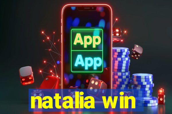 natalia win